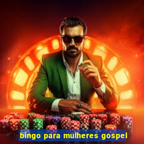 bingo para mulheres gospel